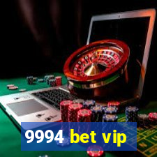 9994 bet vip